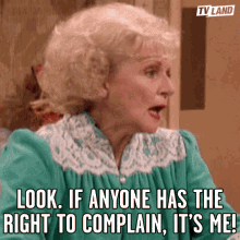 look-if-anyone-has-the-right-to-complain.gif